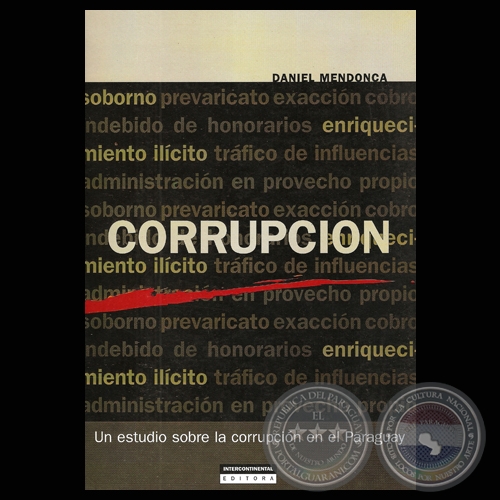 CORRUPCIN - UN ESTUDIO SOBRE LA CORRUPCIN EN PARAGUAY - DANIEL MENDONCA - Ao 2005