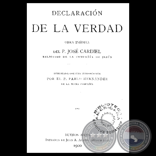 DECLARACIÓN DE LA VERDAD, 1900 - Obra Inédita de JOSÉ CARDIEL - Introducción de PABLO HERNÁNDEZ