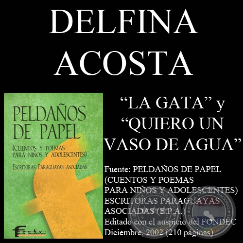 LA GATA y QUIERO UN VASO DE AGUA (Cuentos de DELFINA ACOSTA)