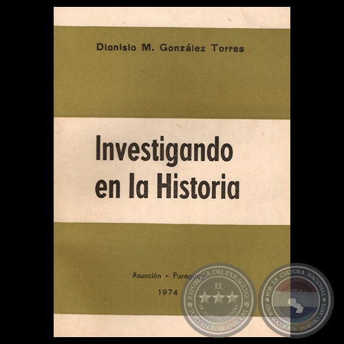 INVESTIGANDO EN LA HISTORIA, 1974 - Por DIONISIO M. GONZÁLEZ TORRES