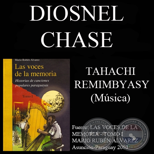 TAHACHI REMIMBYASY - Letra: MANUEL ACHÓN LÓPEZ - Música: DIOSNEL CHASE