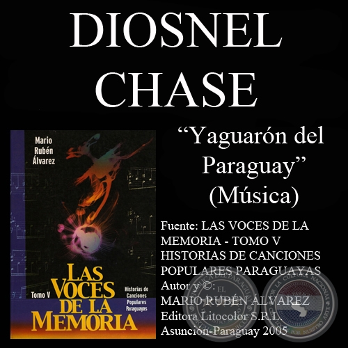 YAGUARN DEL PARAGUAY - Msica: DIOSNEL CHASE - Letra: JOS V (VALENTN) ROGNONI 