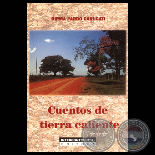CUENTOS DE TIERRA CALIENTE, 1999 - Cuentos de DIRMA PARDO DE CARUGATI