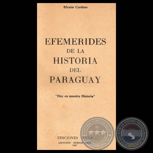 EFEMÉRIDES DE LA HISTORIA DEL PARAGUAY, 1967 - Por EFRAÍM CARDOZO 