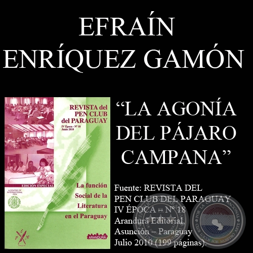 LA AGONA DEL PJARO CAMPANA - Obra de EFRAN ENRQUEZ GAMN - Ao 2010