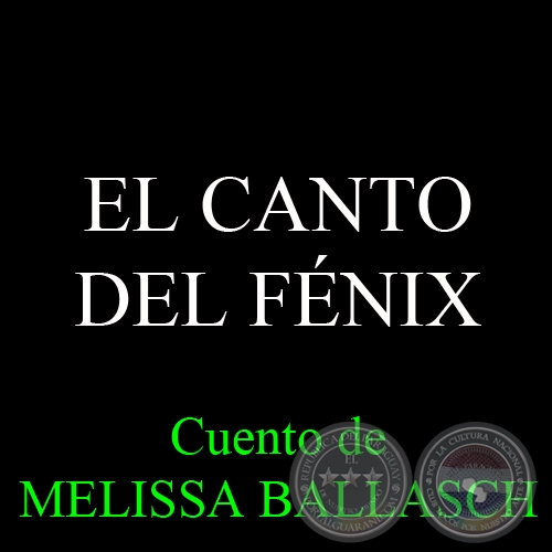 EL CANTO DEL FNIX, 2002 - Cuento de MELISSA BALLASCH