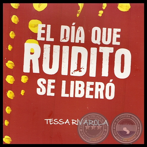 EL DA QUE RUIDITO SE LIBER - Cuento infantil de TESSA RIVAROLA