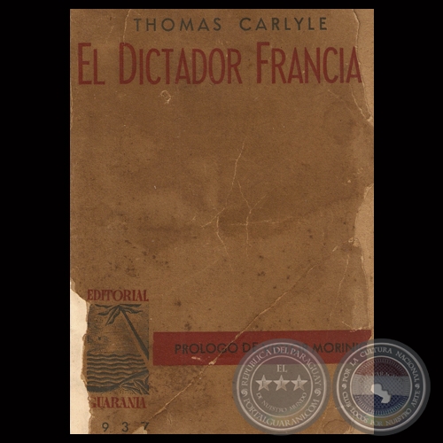 EL DICTADOR FRANCIA - Por THOMAS CARLYLE - Ao 1937