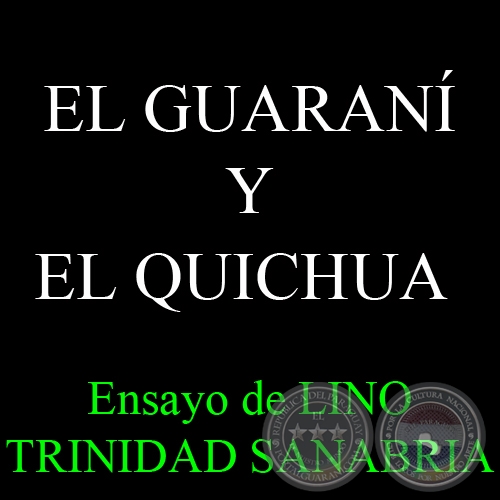 EL GUARAN Y EL QUICHUA - Ensayo de LINO TRINIDAD SANABRIA