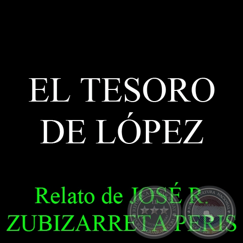 EL TESORO DE LPEZ - Relato de JOS ZUBIZARRETA PERIS