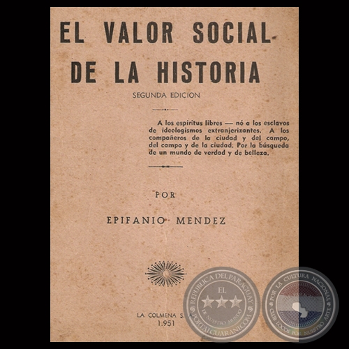 EL VALOR SOCIAL DE LA HISTORIA, 1951 - Por EPIFANIO MNDEZ