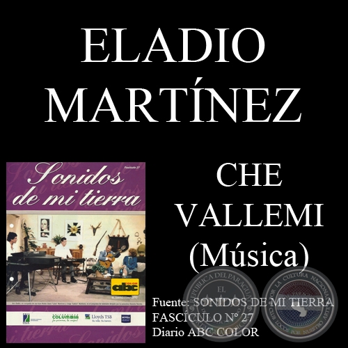 CHE VALLEMI - Msica: ELADIO MARTNEZ - Letra: ENRIQUE TORRES