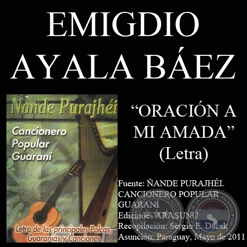 ORACIÓN A MI AMADA - Letra: EMIGDIO AYALA BÁEZ - Música: ELADIO MARTÍNEZ