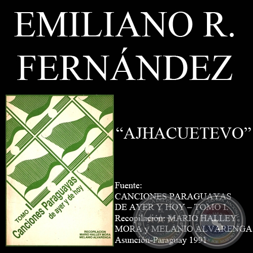 AJHACUETEVO - Cancin de EMILIANO R FERNNDEZ