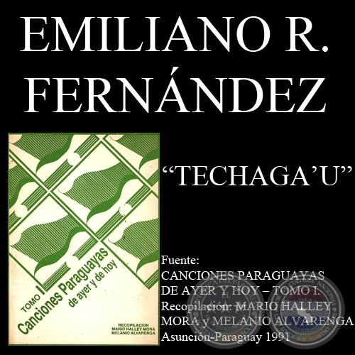 TECHAGAU - Letra de EMILIANO R. FERNNDEZ