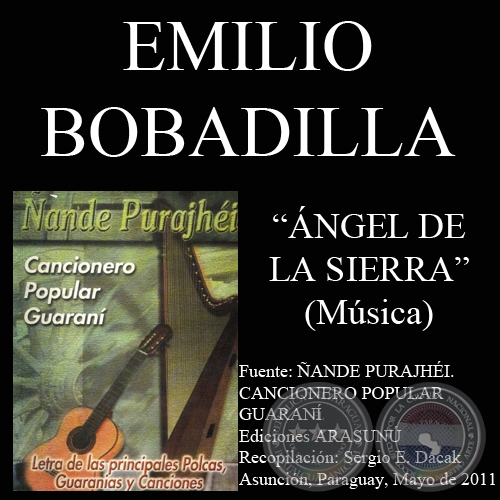NGEL DE LA SIERRA - Letra de CARLOS MIGUEL JIMNEZ - Msica de EMILIO BOBADILLA CCERES