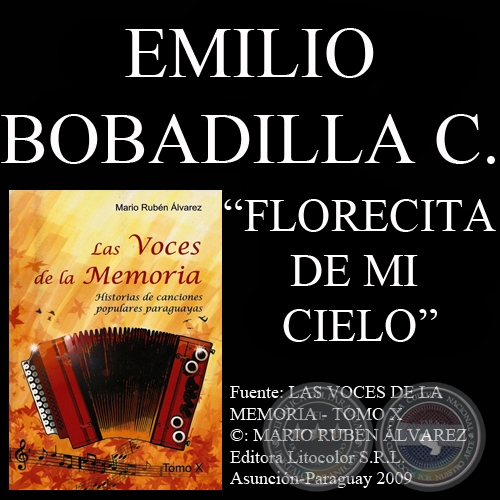 FLORECITA DE MI CIELO - Guarania de CARLOS MIGUEL GIMNEZ - Msica de EMILIO BOBADILLA CCERES