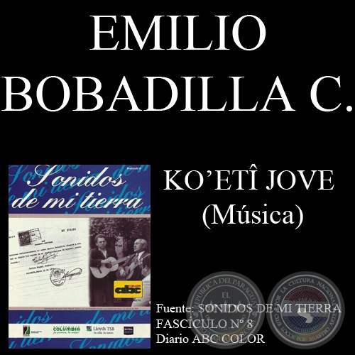 KOET JAVE - Msica: EMILIO BOBADILLA CCERES - Letra: EMILIANO R. FERNNDEZ 