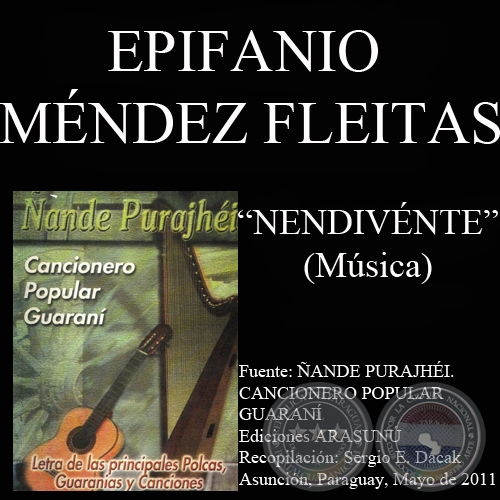 NENDIVNTE - Msica: EPIFANIO MNDEZ FLEITAS 