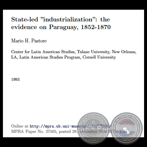 ESTADO E INDUSTRIALIZACIN: DOS HIPTESIS Y LA EVIDENCIA SOBRE EL PARAGUAY, 1852-1870 - Por MARIO PASTORE 