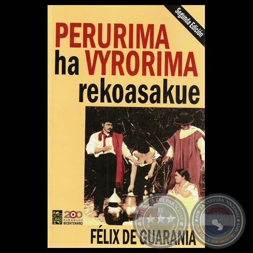 PERURIMA HA VYRORIMA REKOASAKUE, 2012 - Por FÉLIX DE GUARANIA