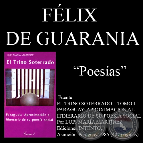 POEMA DE LA ALEGRA QUE VENDR y otras poesas en castellano de FLIX DE GUARANIA