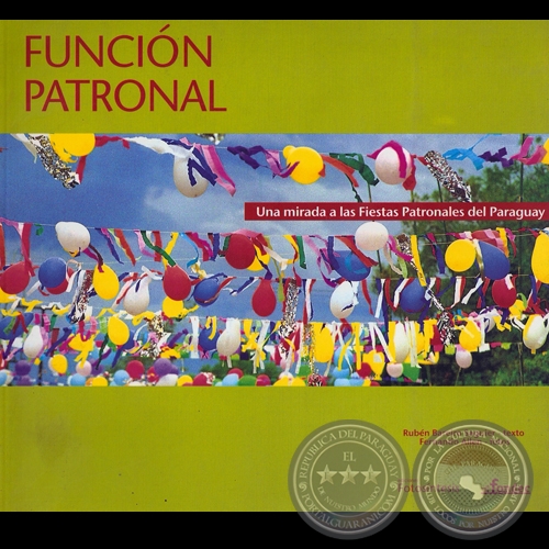 UNA MIRADA A LAS FIESTAS PATRONALES DEL PARAGUAY, 2006 - Texto de RUBÉN BAREIRO SAGUIER