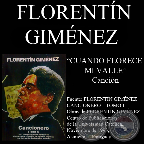 CUANDO FLORECE MI VALLE - Canción de cámara, letra y música de FLORENTÍN GIMÉNEZ