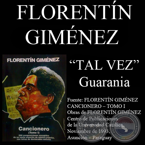 TAL VEZ - Guarania, letra de FLORENTN GIMNEZ