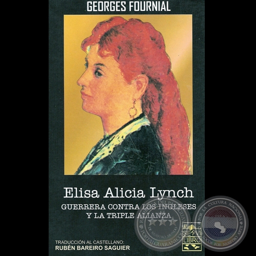 ELISA ALICIA LYNCH - Por GEORGES FOURNIAL - Traduccin RUBN BAREIRO SAGUIER - Ao 2008