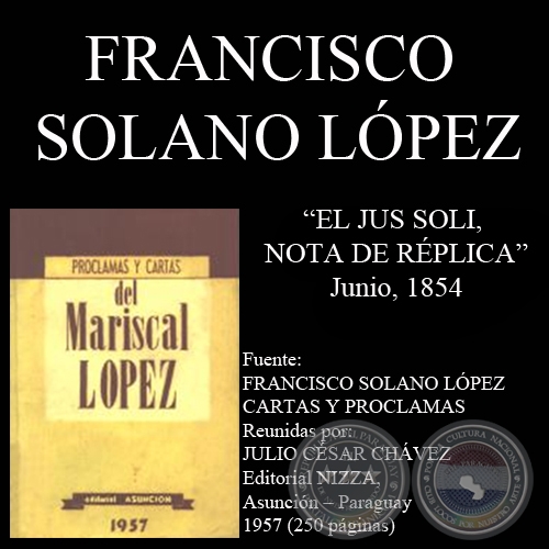 INSISTE EN LOS DERECHOS NACIONALES (Nota de FRANCISCO SOLANO LPEZ)