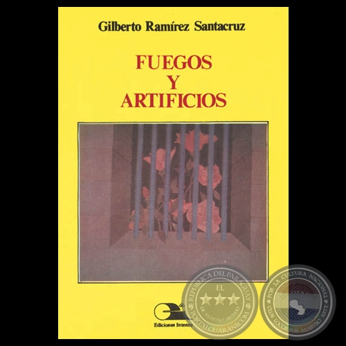 FUEGOS Y ARTIFICIOS, 1988 - Poemario de GILBERTO RAMREZ SANTACRUZ