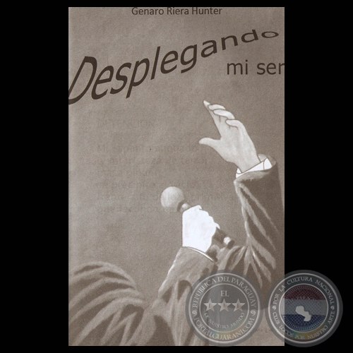 DESPLEGANDO MI SER, 2008 - Poesías de GENARO RIERA HUNTER