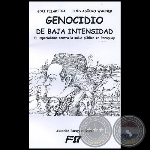 GENOCIDIO DE BAJA INTENSIDAD - Autores: LUIS AGERO WAGNER - Ao 2006