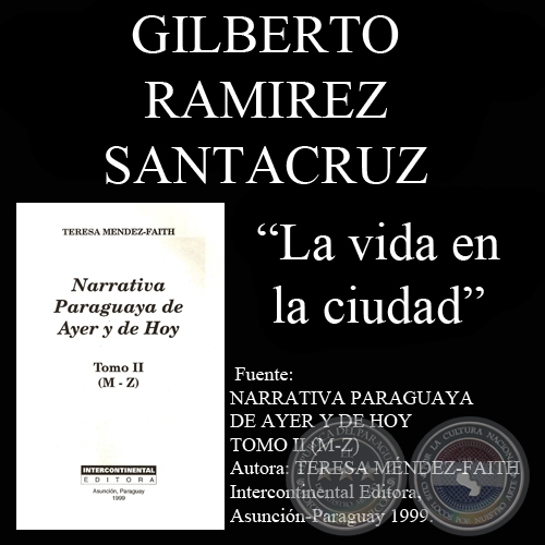 LA VIDA EN LA CIUDAD - Cuento de GILBERTO RAMREZ SANTACRUZ