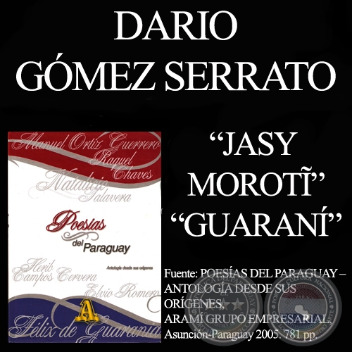 JASY MOROTĨ y GUARANI - Poesas de DARO GMEZ SERRATO 