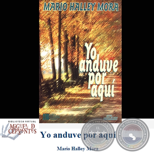 YO ANDUVE POR AQU - Autor: MARIOHALLEY MORA - Ao 1999