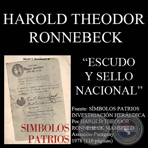 ESCUDO Y SELLO NACIONAL - Por HAROLD RONNEBECK MANSFELD