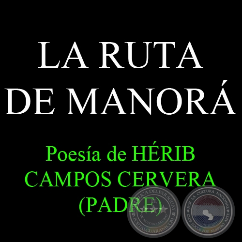 LA RUTA DE MANOR - Poesa de HRIB CAMPOS CERVERA (PADRE)