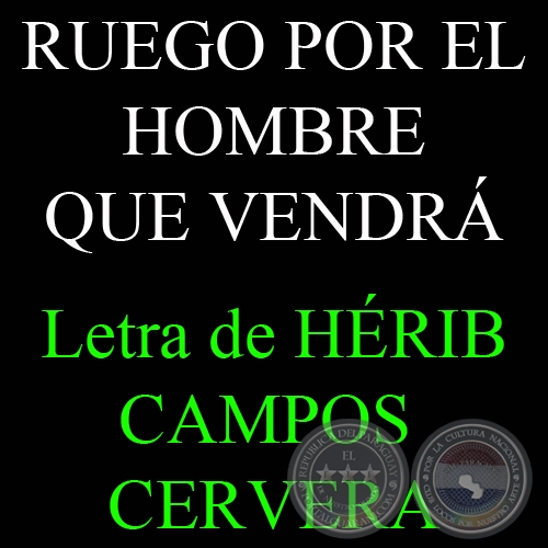 RUEGO POR EL HOMBRE QUE VENDR - Letra de HRIB CAMPOS CERVERA