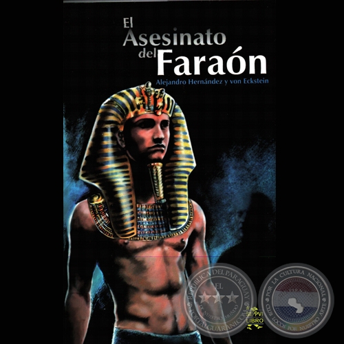 EL ASESINATO DEL FARAN - Novela de ALEJANDRO HERNNDEZ Y VON ECKSTEIN - Ao 2008