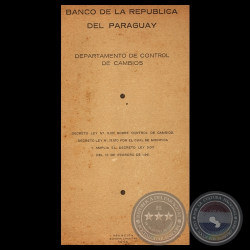 DECRETO LEY N 5.017 SOBRE CONTROL DE CAMBIOS, DECRETO LEY N 17.070 POR EL CUAL SE MODIFICA Y AMPLIA EL DECRETO LEY N 5.017 - Firmado por HIGINIO MORNIGO 