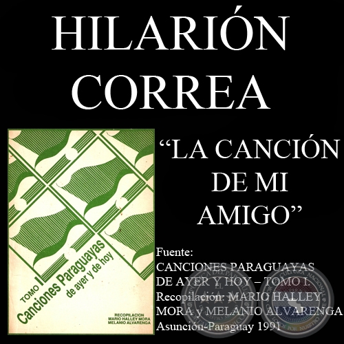 LA CANCIN DE MI AMIGO - Cancin de HILARIN CORREA