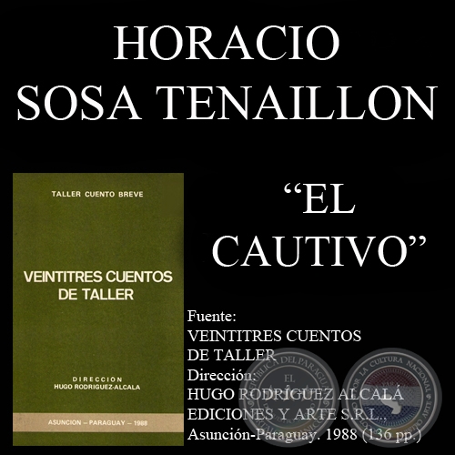 EL CAUTIVO (Glosa de HORACIO SOSA TENAILLON)