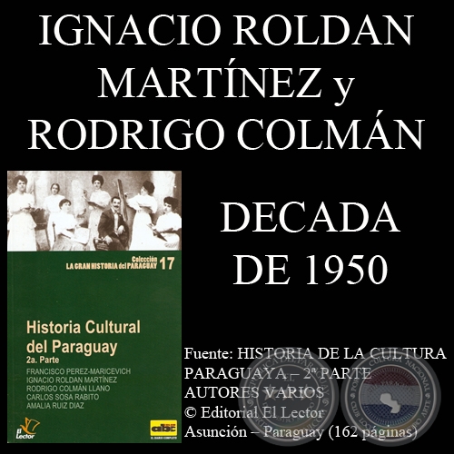 DÉCADA DE 1950 (POESÍA – NARRACIÓN - TEATRO) Por IGNACIO ROLDÁN MARTÍNEZ y RODRIGO COLMÁN LLANO