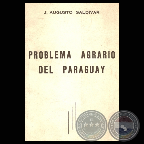PROBLEMA AGRARIO DEL PARAGUAY (J. AUGUSTO SALDIVAR)