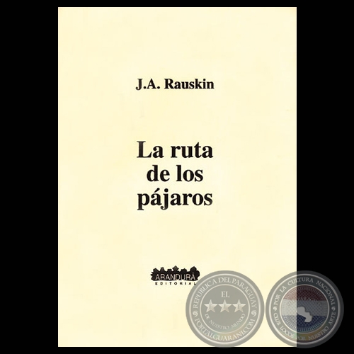 LA RUTA DE LOS PÁJAROS, 2000 - Poemario de JACOBO A. RAUSKIN