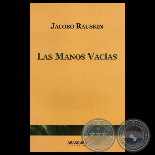 LAS MANOS VACAS, 2010 - Poesas de JACOBO RAUSKIN