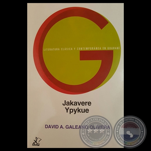 JAKAVERE YPYKUE, 2015 - Por DAVID GALEANO OLIVERA