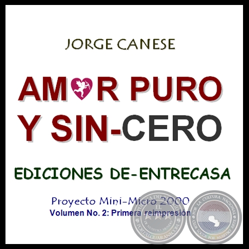 AMOR PURO Y SIN-CERO, 1997 - 2000 - Por JORGE CANESE